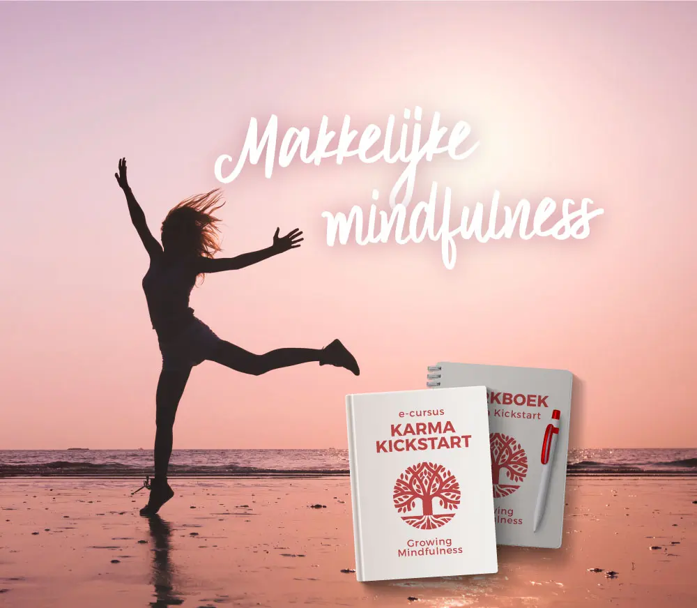 Karma Kickstart: de meest effectieve mindfulness cursus